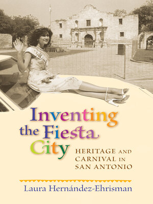cover image of Inventing the Fiesta City